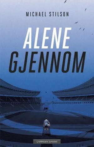 Omslag: "Alene gjennom" av Michael Stilson