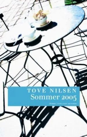 Omslag: "Sommer 2005 : roman" av Tove Nilsen