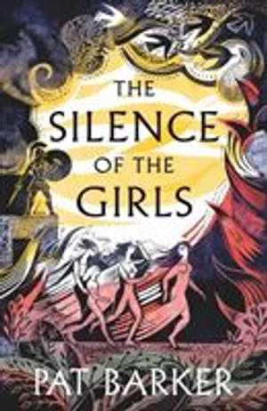 Omslag: "The silence of the girls" av Pat Barker