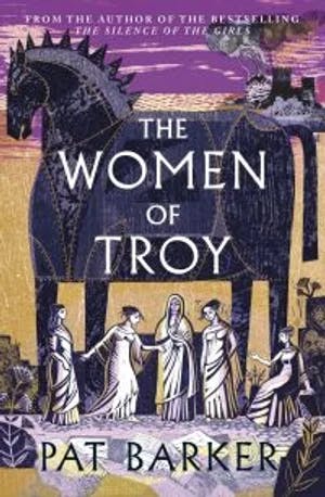Omslag: "The women of Troy" av Pat Barker