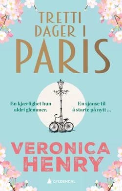 Omslag: "Tretti dager i Paris" av Veronica Henry