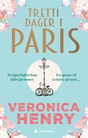 Omslag: "Tretti dager i Paris" av Veronica Henry