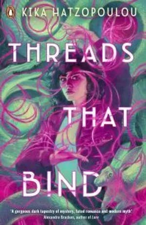 Omslag: "Threads that bind" av Kika Hatzopoulou