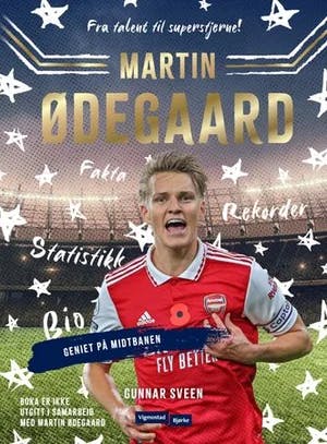 Omslag: "Martin Ødegaard : geniet på midtbanen" av Gunnar Sveen