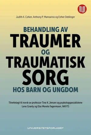 Omslag: "Behandling av traumer og traumatisk sorg hos barn og ungdom" av Judith A. Cohen