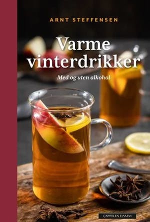 Omslag: "Varme vinterdrikker : med og uten alkohol" av Arnt Steffensen