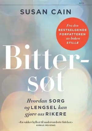 Omslag: "Bittersøt : hvordan sorg og lengsel kan gjøre oss rikere" av Susan Cain