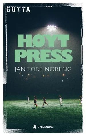 Omslag: "Høyt press : ungdomsroman" av Jan Tore Noreng
