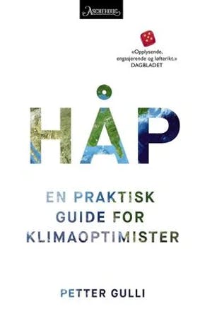 Omslag: "Håp : en praktisk guide for klimaoptimister" av Petter Gulli