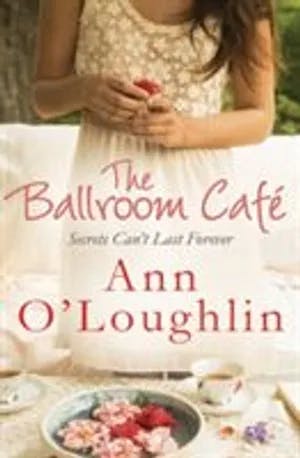 Omslag: "The Ballroom Café" av Ann O'Loughlin