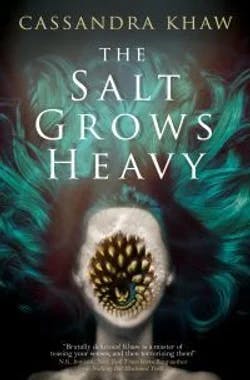 Omslag: "The salt grows heavy" av Cassandra Khaw