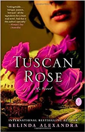 Omslag: "Tuscan rose : a novel" av Belinda Alexandra