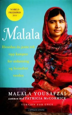 Omslag: "Malala : hvordan én jente tok opp kampen for utdanning og forandret verden" av Malala Yousafzai