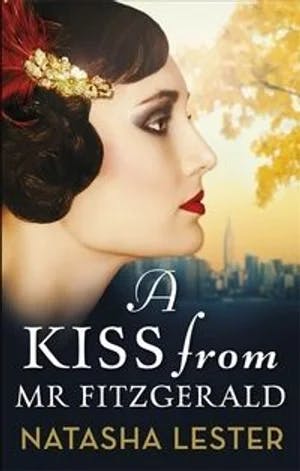 Omslag: "A kiss from Mr Fitzgerald" av Natasha Lester