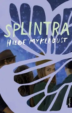 Omslag: "Splintra : roman" av Hilde Myklebust