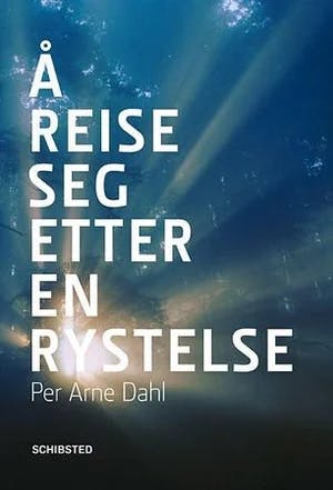 Omslag: "Å reise seg etter en rystelse : gi håpet rom i denne tid" av Per Arne Dahl