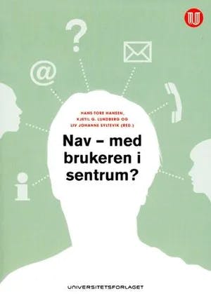 Omslag: "Nav : med brukeren i sentrum?" av Hans-Tore Hansen