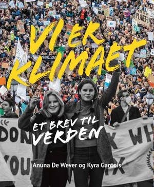 Omslag: "Vi er klimaet : brev til verden" av Anuna De Wever