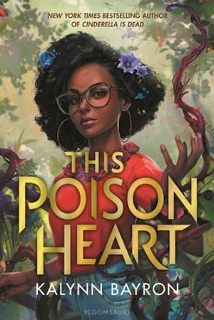Omslag: "This poison heart" av Kalynn Bayron