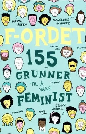 Omslag: "F-ordet : 155 grunner til å være feminist" av Marta Breen