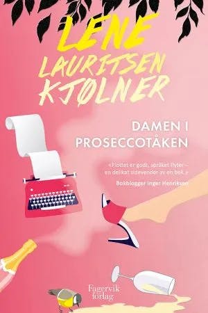 Omslag: "Damen i proseccotåken : en kriminalroman" av Lene Lauritsen Kjølner