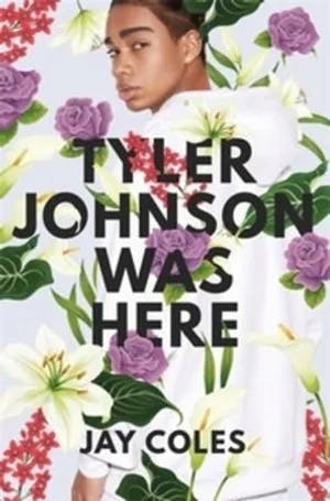 Omslag: "Tyler Johnson was here" av Jay Coles