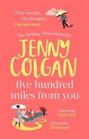 Omslag: "Five hundred miles from you" av Jenny Colgan