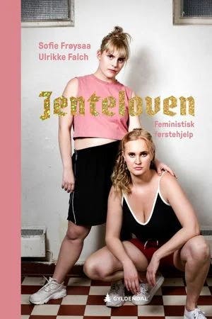 Omslag: "Jenteloven : feministisk førstehjelp" av Ulrikke Falch