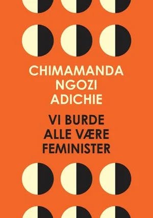 Omslag: "Vi burde alle være feminister" av Chimamanda Ngozi Adichie