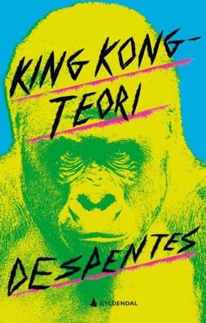 Omslag: "King Kong-teori" av Virginie Despentes